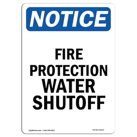 OSHA Notice Sign, Fire Protection Water Shutoff, 14in X 10in Rigid Plastic
